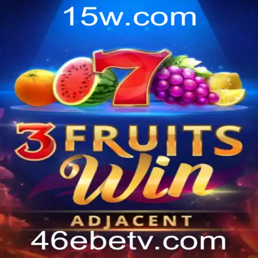 Descubra o Fascinante Mundo de 3FruitsWin com 46Ebet